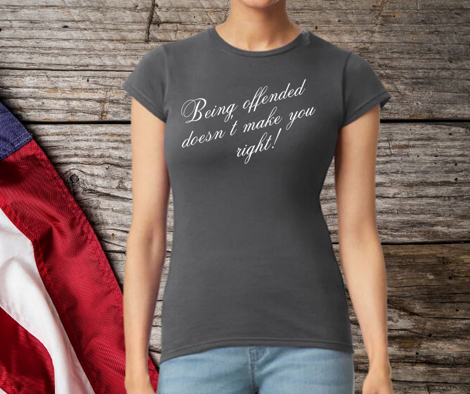 Being offended doesnt make you right!