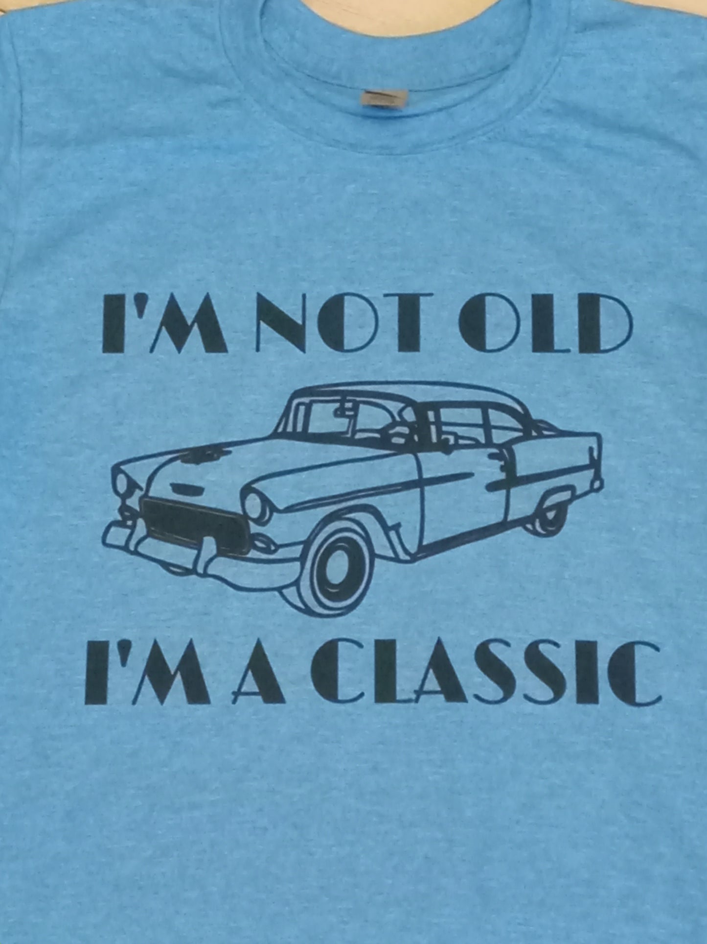 Im Not Old Im A Classic